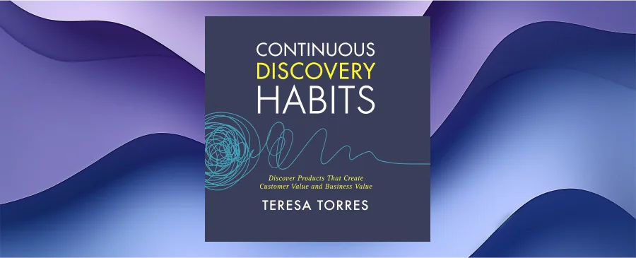 Cover of the book Continuous Discovery Habits
