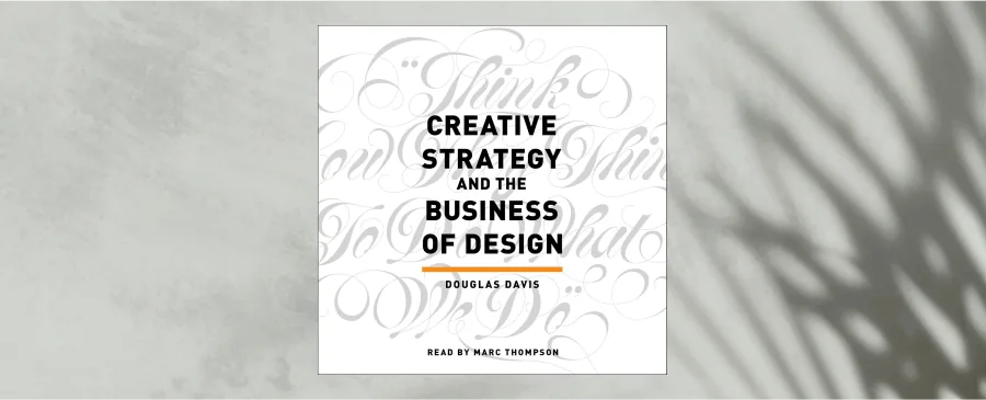 Cover of the book Creative Strategy and the Business of Design